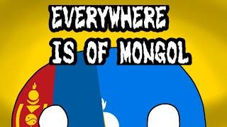 Everywhere is of Mongol | #countryballs