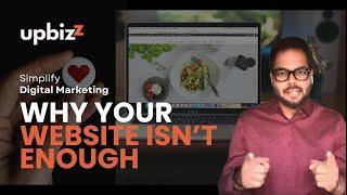 Simplifying Digital Marketing: Why your website isn't enough