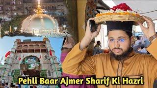 Ajmer Sharif Me Pehli Baar Hazri | Bangalore Se Ajmer Ka Safar Kaisa Huwa ? Ajmer Sharif Dargah