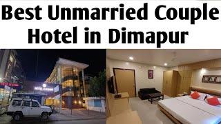 Best Hotel in Dimapur|Best Couple Hotel in Dimapur Railway Station