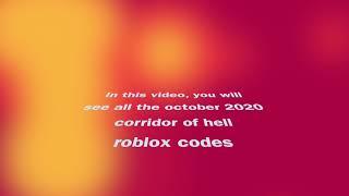 ALL NEW OCTOBER 2020 CORRIDOR OF HELL ROBLOX CODES!!!