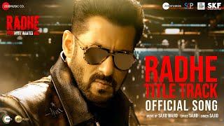 Radhe Title Track | Radhe - Your Most Wanted Bhai | Salman Khan & Disha Patani | Sajid Wajid