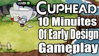 Cuphead 10 Minutes Of Early Design Gameplay