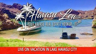 Lake Havasu City - Live on Vacation and Start Living The Dream!