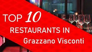 Top 10 best Restaurants in Grazzano Visconti, Italy