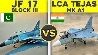 JF 17 BLOCK III Vs LCA TEJAS MK1A Unbiased Comparison