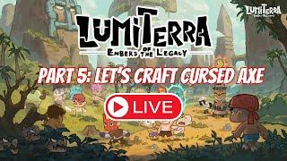 [LIVE] Lumiterra Part 5 | UPGRADE GATHER SET