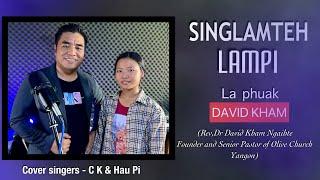 Singlamteh Lampi - C K Khai & Hau Pi