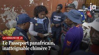 Le passeport panafricain, inatteignable chimère ?