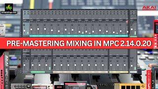 AKAI MPC: PRE MASTER MIXING ON MPC 2.14.0.20