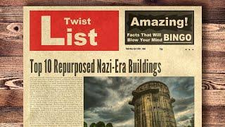 Top 10 Repurposed Nazi-Era Buildings