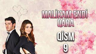 Malikam Endi Qara 9.Qism ᴴᴰ