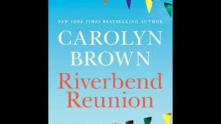 Riverbend Reunion By Carolyn Brown | Audiobook Full-Length