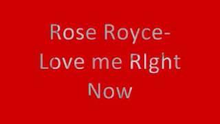 Rose Royce-Love Me Right Now