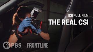 The Real CSI (full documentary) | FRONTLINE