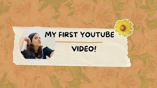 MY FIRST YOUTUBE VIDEO  | Introduction to my Channel | Simran Chawla