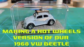 Creating A Hot Wheels Out Of Our 1968 VW Beetle (not finished)