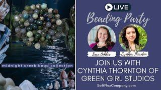 Live Beading Party with Cynthia Thornton of Green Girl Studios