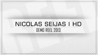 NICOLAS SEIJAS I HD  DEMO REEL 2013