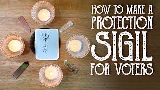 How to Make a Protection Sigil for Voters - Sigil Magic - Magical Crafting - Witchcraft