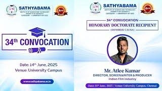 SATHYABAMA INSTITUTE OF SCIENCE AND TECHNOLOGY(DEEMED TO BE UNIVERSITY) 34th CONVOCATION CHENNAI