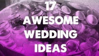 17 Awesome and Unique Wedding Ideas