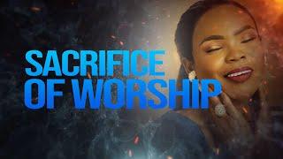 VICTORIA ORENZE || SACRIFICE OF WORSHIP || OCTOBER 2024