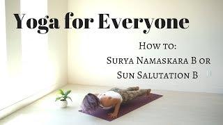 Yoga for Beginners:  How to do Surya Namaskara B or Sun Salutation B