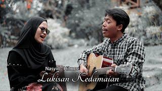 Lukisan Kedamaian - Nasyid Hilmee | Cover Fai ft Suci