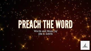 "Preach The Word" || Piano Accompaniment and Lyrics