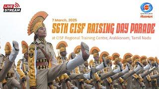 LIVE: 56th CISF Raising Day Parade at CISF Regional Training Centre, Arakkonam, Tamil Nadu