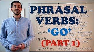 Phrasal Verbs - Expressions with 'GO' (Part 1)
