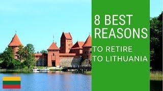 8 Best reasons to retire to Lithuania!  Living in Lithuania!