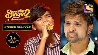 Mani की "Chunar" Performance देखकर भावुक हो गए Himesh | Superstar Singer 2| Stereo Shuffle