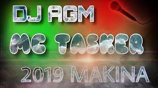 Dj AGM - Mc Tasker (2019 Makina)