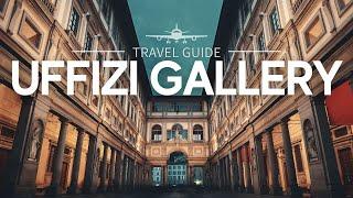 Discover the Treasures of the Uffizi Gallery in Florence | Italy Travel Guide