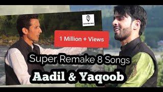 Super Hit 8 Mix Songs Remake By Aadil Manzoor Shah || Yaqoob Buran Kashmiri Song