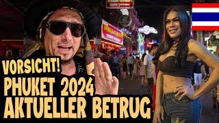 VORSICHT PHUKET 2024! AKTUELLER BETRUG & SCAMS  Thailand Vlog