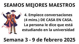 SEAMOS MEJORES MAESTROS : 4. Empiece conversaciones(4 mins.)Semana 3 - 9 de febrero 2025