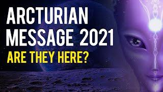 Arcturian Message 2021 | When Will We See Them?