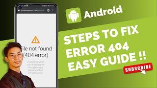 How to Fix Error 404 Android !