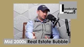 Aaron Ingram on The Mid 2000s Real Estate Bubble - Leadership Lounge Podcast