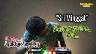 DJ Sri Minggat _ Sonny Josz _ Bass OYAG Pae