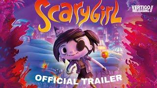 Scarygirl | Official Trailer | In Cinemas April 26