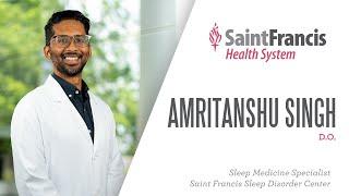 Meet the physician: Amiri Singh, M.D., Saint Francis Sleep Disorders Center