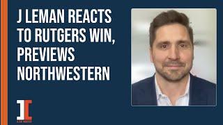 J Leman reacts to Rutgers win, previews Northwestern game | Illini Inquirer Podcast