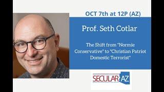 Seth Cotlar, PhD: Descent into Christian Nationalism, Conspiracy Theories and Political Violence