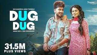 Dug Dug (Official Video) Aman Jaji, Fiza Choudhary | Raj Mawar, Ashu T | New Haryanvi DJ Song 2024