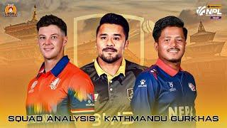 NPL SQUAD ANALYSIS | KATHMANDU GURKHAS | Ep-6