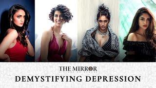 The Mirror | Demystifying Depression | Aakriti Anand | Sheela Tiruchi | Pooja Vaidya | Purva Rana